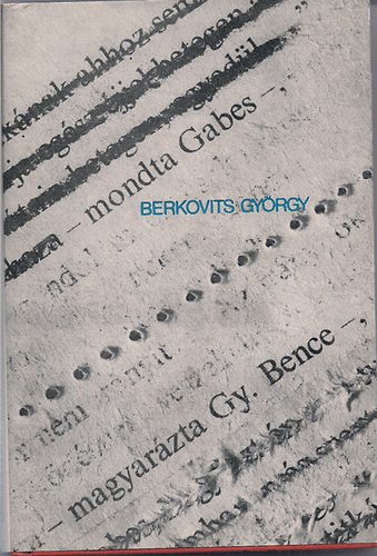 Berkovits Gyrgy - -mondta Gabes -magyarzta Gy. Bence