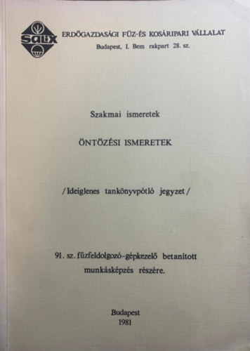 Fecske Pál - Öntözési ismeretek - Ideiglenes tankönyvpótló jegyzet a 91. sz. fűzfeldolgozó-gépkezelő betanított munkásképzés részére