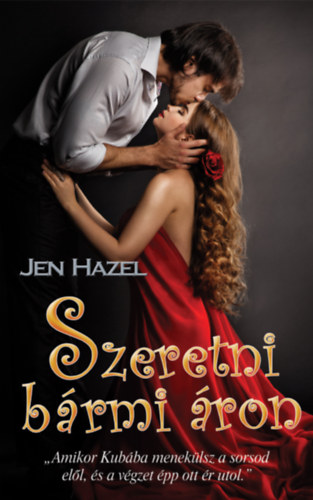 Jen Hazel - Szeretni bármi áron