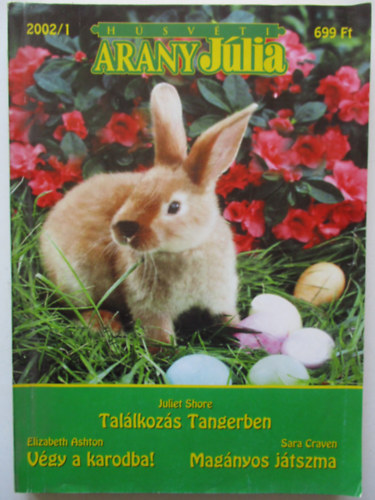 Húsvéti Arany Júlia 2002/1.: Találkozás Tangerben- Végy karodba- Magányos játszma