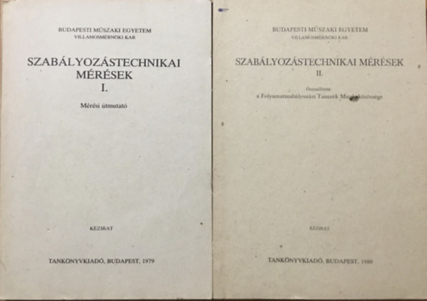 Folyamatszablyozsi Tanszk Munkakzssge  (sszelltotta) - Szablyozstechnikai mrsek - Mrsi tmutat I-II. rsz