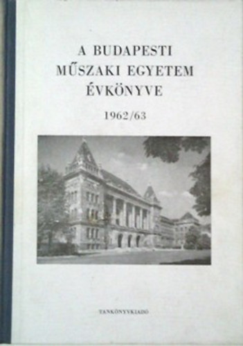 Prcsnyi rpd (szerk.) - A Budapesti Mszaki Egyetem vknyve 1962/63