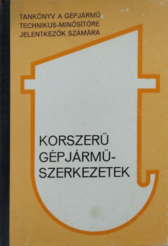 Gion János és mtsai. - Korszerű gépjárműszerkezetek