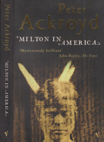 Peter Ackroyd - Milton in America