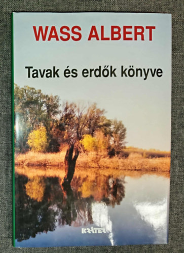 Kass J�nos  Wass Albert (ill.) - Tavak �s erd�k k�nyve - Mes�k; Kass J�nos Illusztr�ci�ival (Wass Albert �letm�ve 8. k�tet Kem�nyk�t�sben)