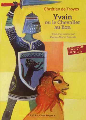 Yvain ou le Chevalier au Lion Chrétien de Troyes