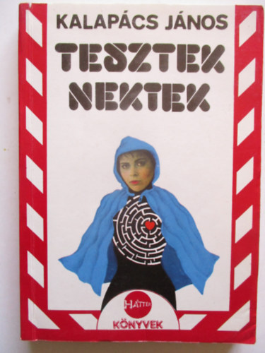 Kalap�cs J�nos - Tesztek nektek