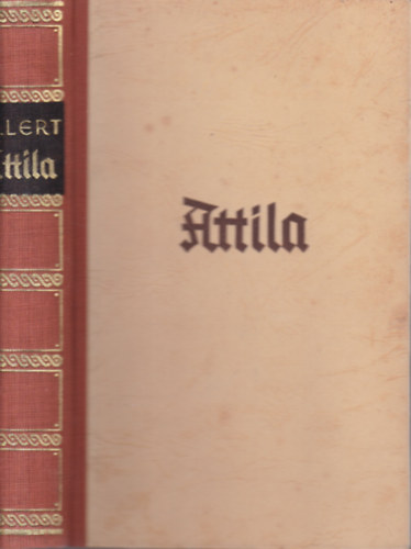Gerhart Ellert - Attila (I. kiads)