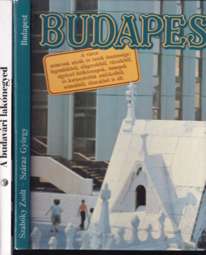 Turjányi Papp Melinda Szabóky Zsolt-Száraz György - 2 db. helytörténeti kötet (Budapest + A budavári lakónegyed)