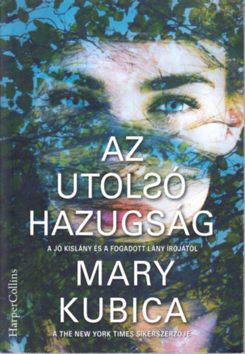 Mary Kubica - Az utols hazugsg