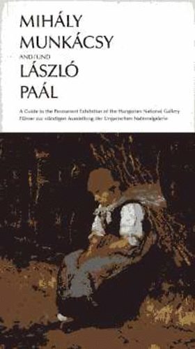 Zsuzsanna Bakó - Mihály Munkácsy and/und László Paál