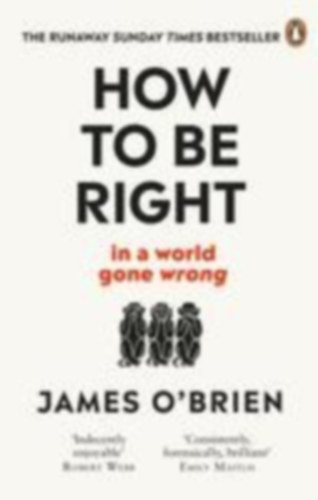 James O'brien - How To Be Right - ... in a world gone wrong