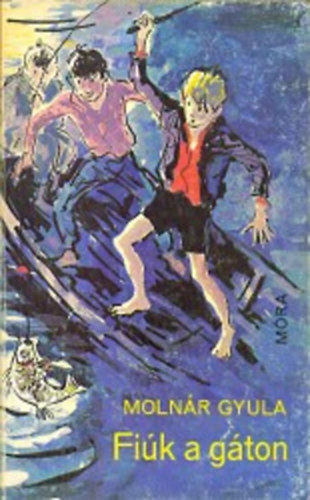 Moln�r Gyula - Fi�k a g�ton
