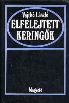 Vajthó László - Elfelejtett keringők (visszaemlékezések 1887-1974)