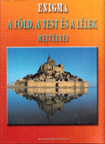 Gerner J�zsef  (szerk.) - Enigma - A F�ld, a test �s a l�lek rejt�lyei