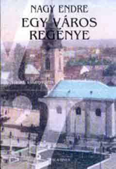Nagy Endre - Egy v�ros reg�nye