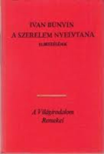 Ivan Bunyin - A szerelem nyelvtana