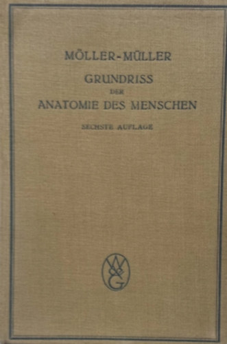 Dr. Johannes Mller; Dr. Paul Mller - Grundriss der Anatomie des Menschen