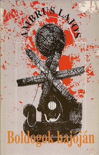 Ambrus Lajos - Boldogok hajóján