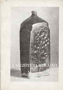 Szabó László-Gulyás Éva - A mezőtúri kerámia - kiállításvezető