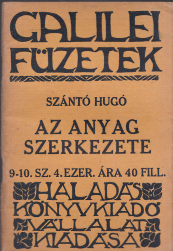 Sznt Hug - Az anyag szerkezete (Galilei fzetek)