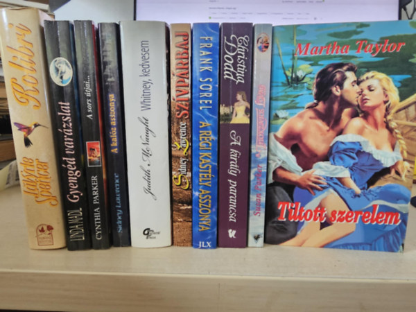 Linda Madl, Cynthia Parker, Sindey Lawrence, Judith McNaught, Frank Sorel, Christina Dodd, Susan Parker, Martha Taylor LaVyrle Spencer - 10db romantika, KÖNYVMENTŐ AJÁNLAT, könyvcsomag: Kolibri+ Gyengéd varázslat+ A sors útjai+ A kalóz asszonya+ Whitney, kedvesem+ Szívpárbaj+ A régi kastély asszonya+ A király parancsa+ A titokzatos lovag+ Tiltott szerelem