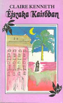 Claire Kenneth - �jszaka Kair�ban