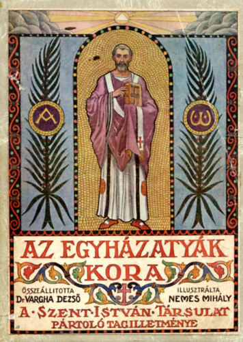 Dr Vargha Dezs� - K�pek a nagy egyh�zaty�k kor�b�l I.