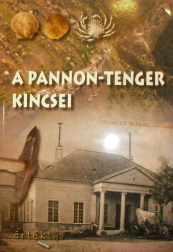 A Pannon-tenger kincsei
