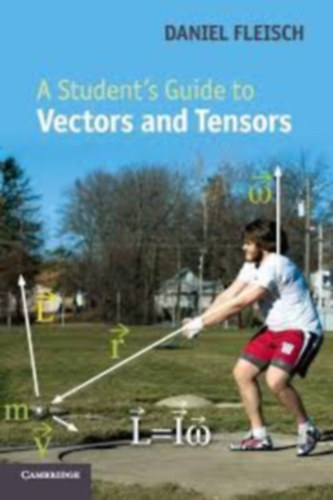 Daniel Fleisch - A Student's Guide to Vectors and Tensors