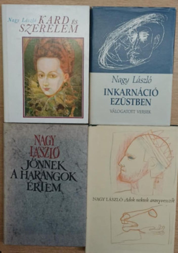 Nagy L�szl� - 4 db Nagy L�szl� k�tet: Kard �s szerelem - Inkarn�ci� ez�stben - J�nnek a harangok �rtem - Adok nektek aranyvessz�t