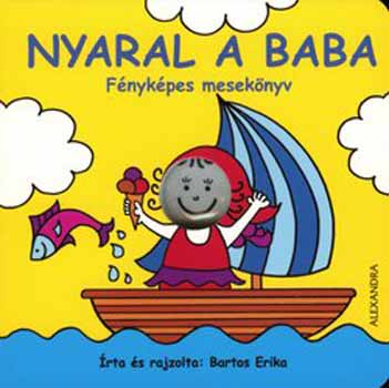 Bartos Erika - Nyaral a baba - Fnykpes meseknyv