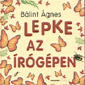 Blint gnes - Lepke az rgpen