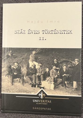 Hajdu Imre - Száz éves történetek II. Sárospatak története