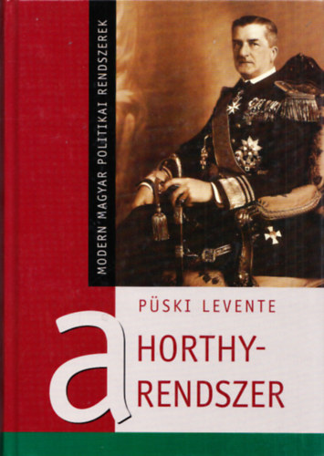 Pski Levente - A Horthy-rendszer