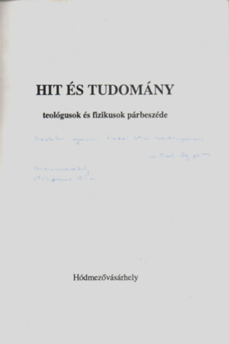 Mrki-Zay Jnos  (szerk.) - Vsrhelyi horizont I. - Hit s tudomny teolgusok s fizikusok prbeszde (Dediklt)