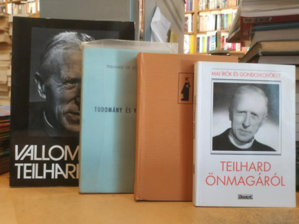 Teilhard De Chardin - 4 db Teilhard: Teilhard önmagáról + Az emberi jelenség + Tudomány és Krisztus + Vallomások Teilhard-ról