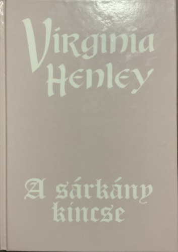 Virginia Henley - A srkny kincse