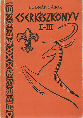 Bodn�r G�bor - Cserk�szk�nyv I-III.