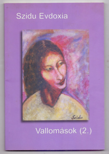 Szidu Evdoxia - Vallomások (2.)