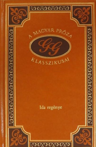 Grdonyi Gza - Ida regnye (A magyar prza klasszikusai 24.)