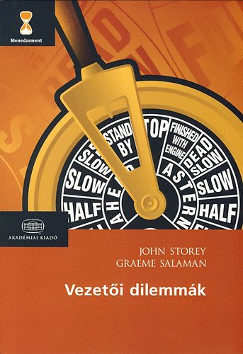 Graeme Salaman Ohn Storey - Vezetői dilemmák
