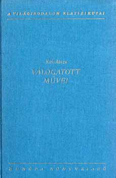 SZERZ Klidsza SZERKESZT Tkei Ferenc Vekerdi Jzsef FORDT Rab Zsuzsa Weres Sndor - vlogatott mvei  (Sakuntal felismerse - A kirly s a bajadr  - Raghu nemzetsge - A Hadisten szletse - Felh-kvet  -  Szerelem kszere)