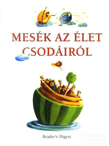 Reader's Digest  (szerk.) - Mesk az let csodirl