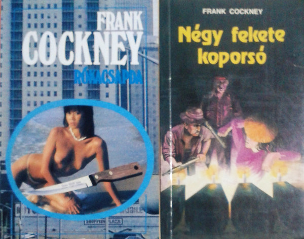 L�rincz L. L�szl�  (Frank Cockney) - N�gy fekete kopors� + R�kacsapda (2 m�)