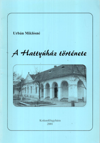 Urbn Miklsn - A Hattyhz trtnete