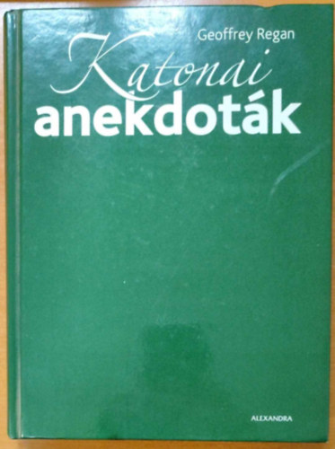 Geoffrey Regan - Katonai anekdot�k