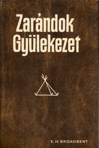 Edmund Hamer Broadbent - Zarándok gyülekezet