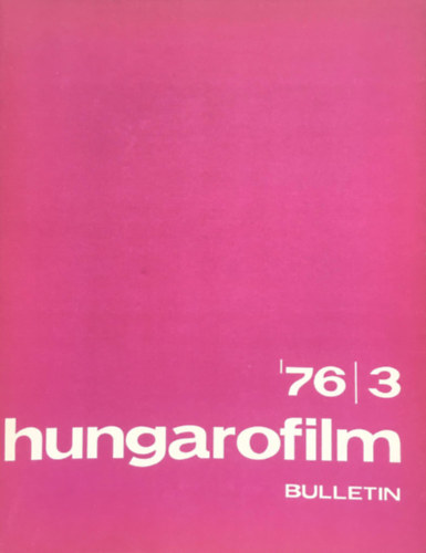 Stark Gyrgy  (szerk.) - Hungarofilm Bulletin - 1976/3
