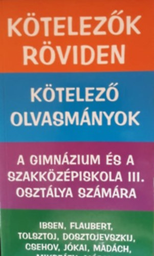 D�vid Katalin Zsuzsanna - K�telez�k r�viden - K�telez� olvasm�nyok a gimn�zium �s a szakk�z�piskola III. oszt�lya sz�m�ra